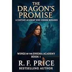 The Dragon&rsquo;s Promise: A Fantasy Academy Why-Choose Romance Audiolibro Por R.F. Price arte de portada
