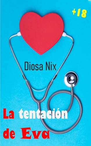 La tentación de Eva: romance erótico de ambiente médico