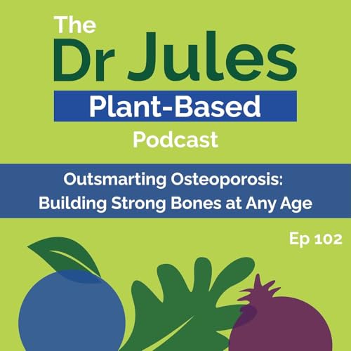 Outsmarting Osteoporosis: How to Build and Maintain Strong Bones at Any Age