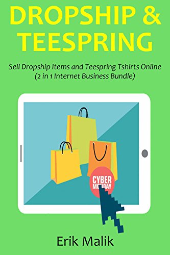DROPSHIP & TEESPRING: Sell Dropship Items and Teespring Tshirts Online (2 in 1 Internet Business Bundle)