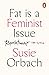 Fat Is A Feminist Issue [Paperback] [Feb 25, 2016] ORBACH SUSIE