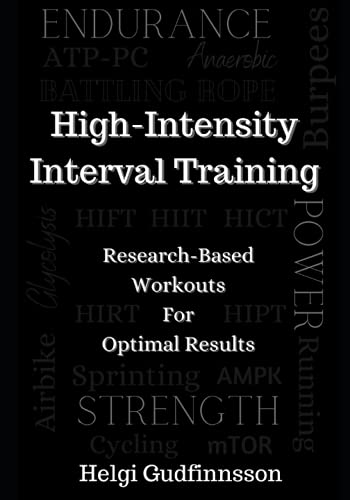 High-Intensity Interval Training: Research-based Workouts for Optimal Results