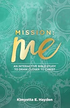 Paperback Mission ME: An Interactive Bible Study to drawer closer to Christ Book
