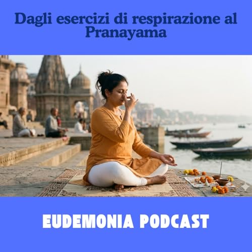 Dagli esercizi di respirazione al Pranayama - Quarta puntata