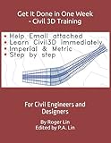 Get It Done in One Week - Civil 3D Training: For Civil Engineers and Designers