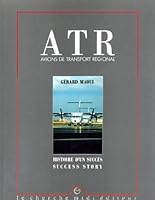 ATR: Avions de Transport Regional - Histoire d'un Succes 2862742090 Book Cover