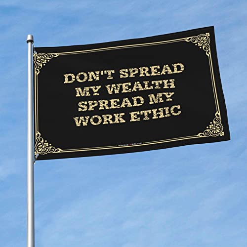 寝室用フラッグ Don'T Spread My Wealth Spread My Work 倫理旗 裏庭 デコレーション 男性用装飾(カラー:カラー、サイズ:30X45CM)