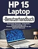 HP 15 Laptop-Benutzerhandbuch: Essenzielle Wartungs-, Sicherheits-, Datensicherungs- und Wiederherstellungsfunktionen für den täglichen Gebrauch.