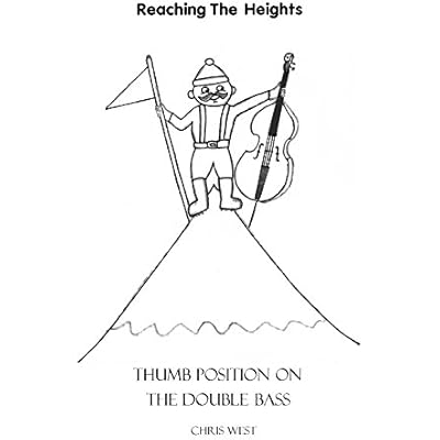 Reaching The Heights - Thumb Position on the Double Bass