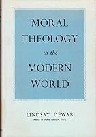 Moral theology in the modern world B0006C2BS6 Book Cover