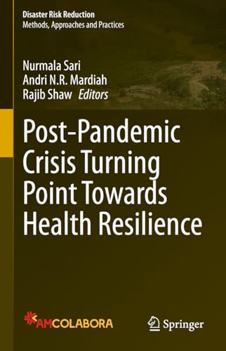 Post-Pandemic Crisis Turning Point Towards Health Resilience (Disaster Risk Reduction)