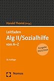 Leitfaden SGB II/SGB XII: Bürgergeld und Sozialhilfe von A bis Z - Herausgeber: Harald Thomé 