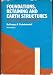 Foundations, Retaining and Earth Structures: The Art of Design and Construction and Its Scientific Basis in Soil Mechanics