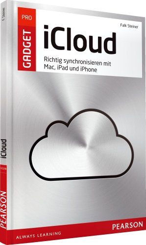 iCloud: Richtig synchronisieren mit Mac, iPad und iPhone (AW Pearson Gadget) iCloud: Richtig synchronisieren mit Mac, iPad und iPhone (AW Pearson Gadget)