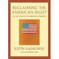 Reclaiming the American Right: The Lost Legacy of the Conservative Movement