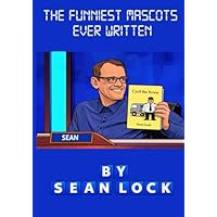 The Funniest Mascots Ever Written