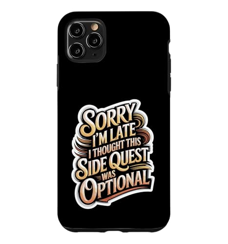 Sorry I'm Late Thought This Quest Was Optional �X�}�z�P�[�X iPhone 11 Pro Max �p