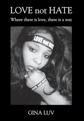 LOVE not HATE: Where there is love, there is a way