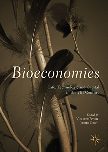 Bioeconomies: Life, Technology, and Capital in the 21st Century (English Edition)