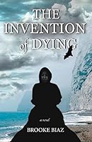 The Invention of Dying 1602355398 Book Cover