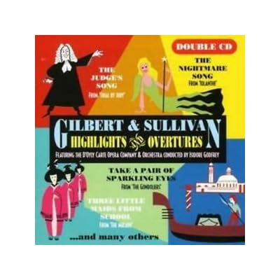 Gilbert & Sullivan - Highlights and Overtures