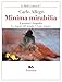 Minima Mirabilia. Il Pensiero è Biografia, Lo Stupore Del Mondo è Il Mio Stupore - 3