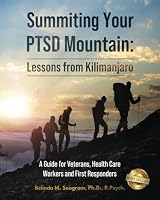 Summiting your PTSD Mountain: Lessons from Kilimanjaro 1962595676 Book Cover
