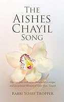 The Aishes Chayil Song: Discover How Each Verse Illuminates a Unique and Exceptional Woman of Valor from Tanach 1626200351 Book Cover