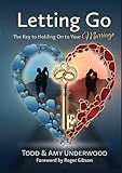 Letting Go: The Key to Holding On to Your Marriage