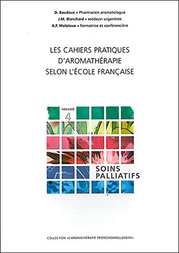 voir fiche du livre Les Cahiers pratiques d'aromathérapie selon l'école française,  Volume 4 : Soins palliatifs