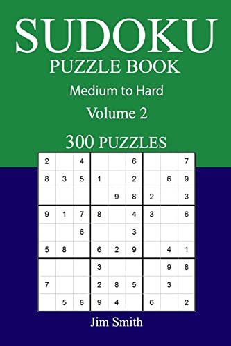 300 Medium to Hard Sudoku Puzzle Book: Volume 2