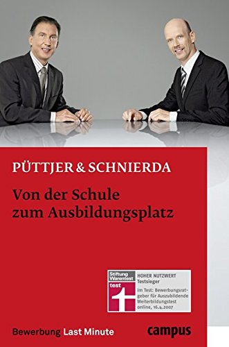 Von der Schule zum Ausbildungsplatz (Bewerbung Last Minute) Von der Schule zum Ausbildungsplatz (Bewerbung Last Minute)