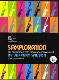 Jeffery Wilson: Saxploration for Eb Alto/Baritone Saxophone with Piano Accompaniment