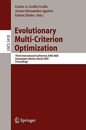 [(Evolutionary Multi-Criterion Optimization : Third International Conference, Emo 2005, Guanajuato, Mexico, March 9-11, 2005, Proceedings)] [Edited by Carlos A. Coello Coello ] published on (August, 2005)