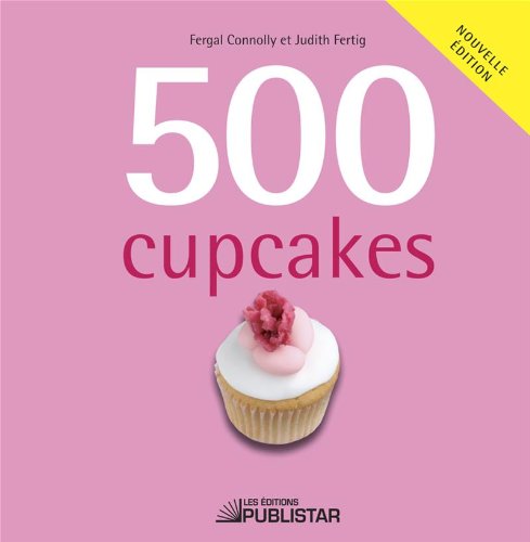 500 cupcakes [Paperback] Connolly, Fergal & Fertig, Judith