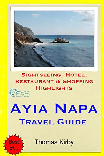 Ayia Napa Travel Guide: Sightseeing, Hotel, Restaurant & Shopping Highlights