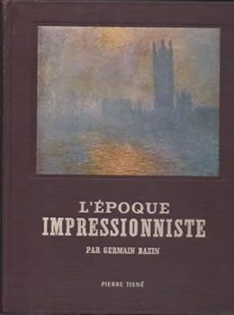 Hardcover L'e´poque impressionniste: Avec notices biographiques et bibliographiques [French] Book
