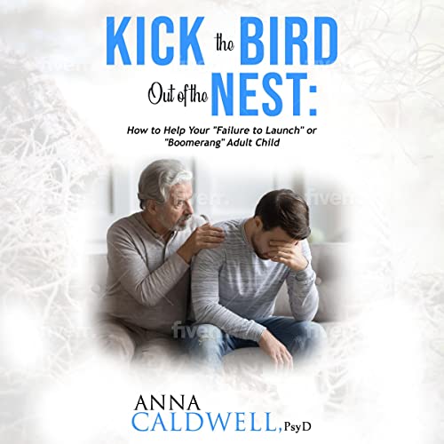 Kick the Bird Out of the Nest by Anna Caldwell PsyD episode artwork