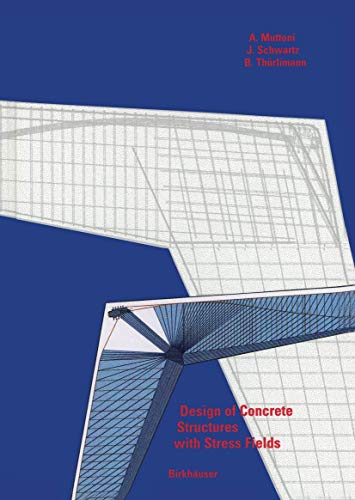 Design of Concrete Structures with Stress Fields 3764354917 Book Cover