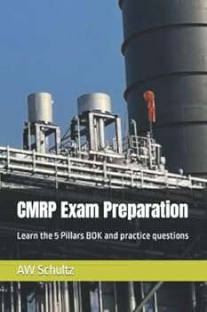Paperback CMRP Exam Preparation: Learn the 5 Pillars BOK and practice questions Book