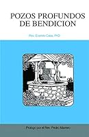 Pozos Profundos de Bendicion 1513665952 Book Cover
