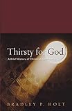 Thirsty for God: A Brief History of Christian Spirituality