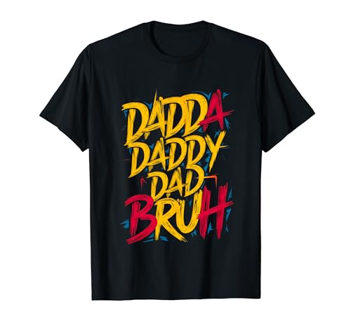 Dadda Daddy Dad Bruh Cool Father Papa Diseño de texto Camiseta