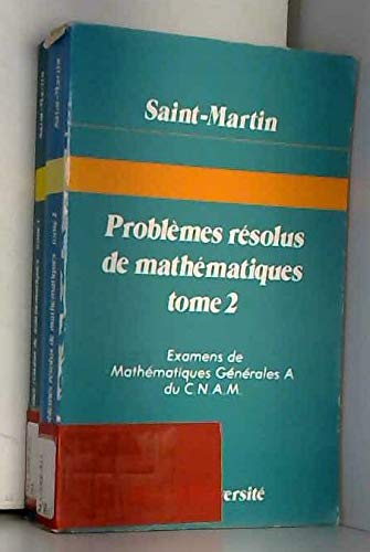 Problèmes résolus de mathématiques Tome 2 : Problèmes résolus de mathématiques