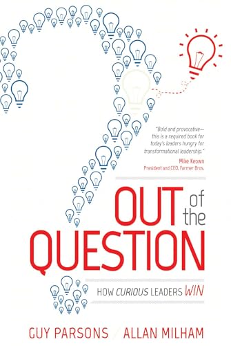 Out of the Question: How Curious Leaders Win