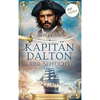 Kapit&auml;n Dalton - Der Seefuchs: Die drei ersten B&auml;nde der Seefuchs-Saga in einem eBook