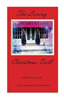 The Loving Christmas Doll 0692576533 Book Cover