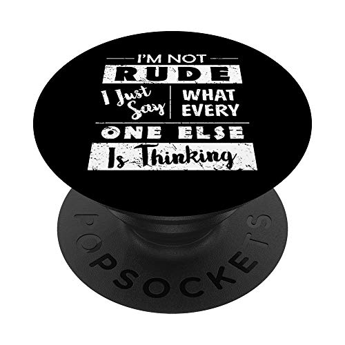 I'm Not Rude Sarcastic Saying Fun Witty Sarcasm Quotes PopSockets PopGrip: Agarre intercambiable para Teléfonos y Tabletas