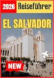 EL SALVADOR REISEFÜHRER 2026