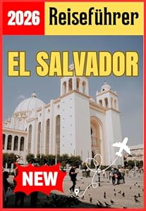 EL SALVADOR REISEFÜHRER 2026